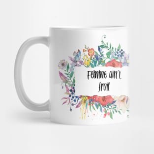 Femme Ain't Frail Mug